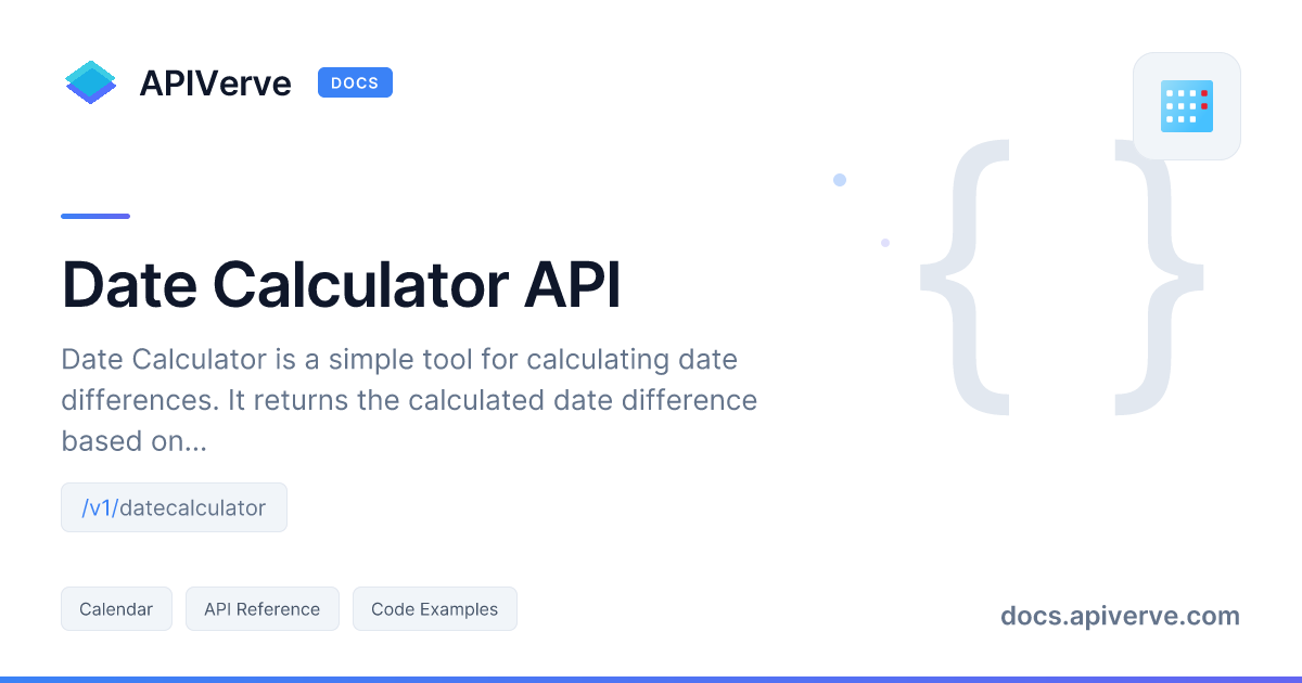 Date Calculator API Documentation - APIVerve Developer Guide