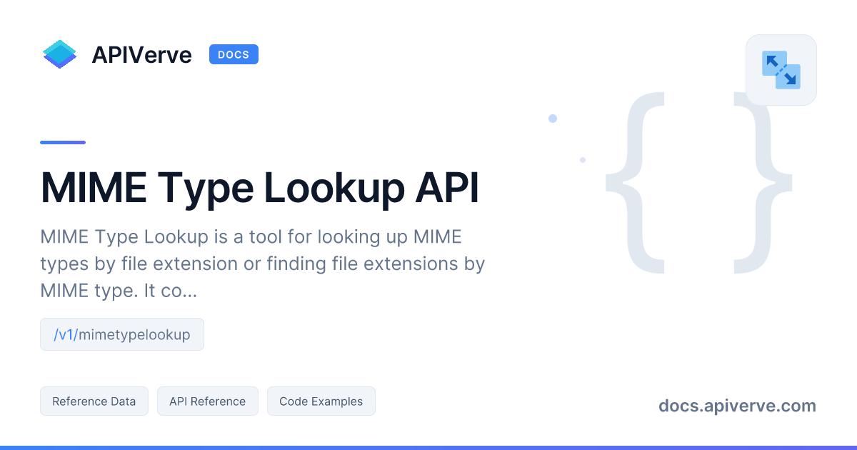 MIME Type Lookup API Documentation - APIVerve Developer Guide