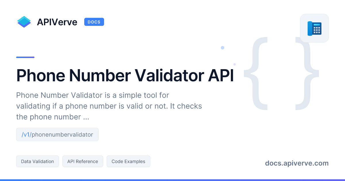 Phone Number Validator API Documentation - APIVerve Developer Guide