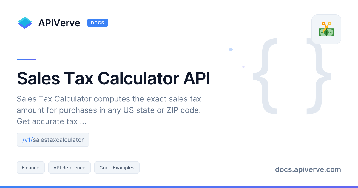 Sales Tax Calculator API Documentation - APIVerve Developer Guide