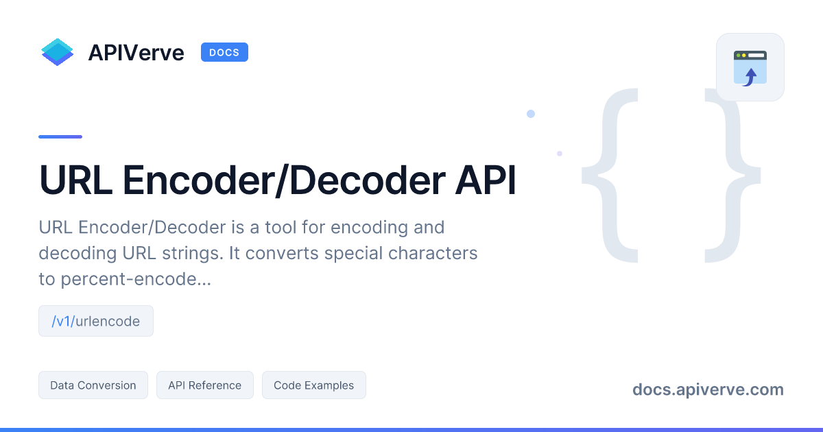 URL Encoder/Decoder API Documentation - APIVerve Developer Guide