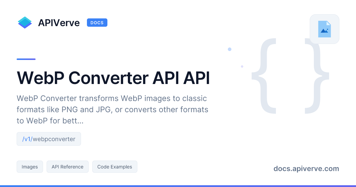WebP Converter API Documentation - APIVerve Developer Guide